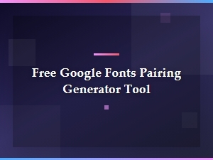 Free Google Fonts Pairing Generator – Best Font Combinations Tool